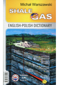 Gaz łupkowy Słownik polsko- angielski angielsko-polski