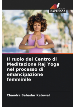 Il ruolo del Centro di Meditazione Raj Yoga nel processo di emancipazione femminile