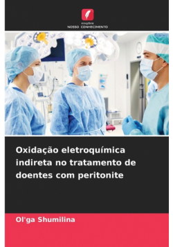 Oxidação eletroquímica indireta no tratamento de doentes com peritonite