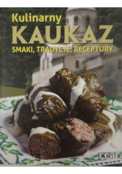 Kulinarny kaukaz Smaki tradycje receptury