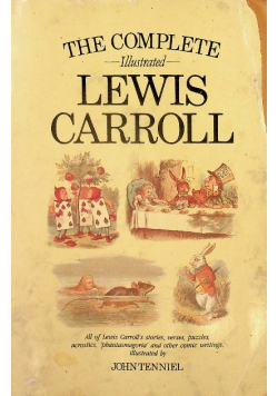 The complete illustrated Lewis Carroll