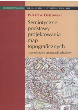 Semiotyczne podstawy projektowania map topograficznych na przykładzie prezentacji zabudowy