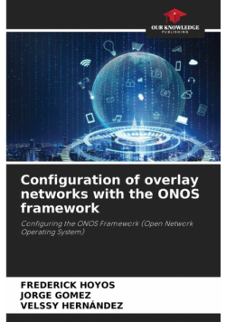 Configuration of overlay networks with the ONOS framework