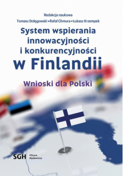 System wspierania innowacyjności i konkurencyjności w Finlandii. Wnioski dla Polski