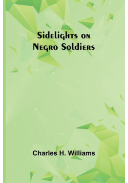 Sidelights on Negro Soldiers