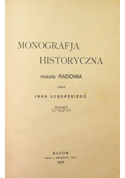 Monografja historyczna miasta Radomia 1907 r.