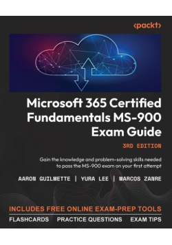 Microsoft 365 Certified Fundamentals MS-900 Exam Guide - Third Edition
