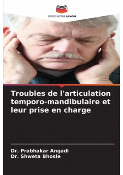 Troubles de l'articulation temporo-mandibulaire et leur prise en charge