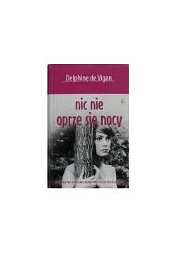 Nic nie oprze się nocy
