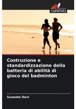 Costruzione e standardizzazione della batteria di abilità di gioco del badminton