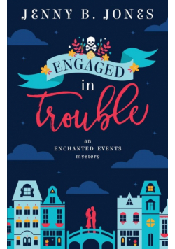 Engaged in Trouble