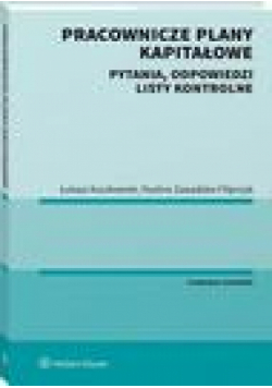 Pracownicze Plany Kapitałowe. Pytania, odpowiedzi, listy kontrolne