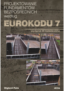 Projektowanie fundamentów bezpośrednich według Eurokodu 7 Wydanie 3 rozszerzone