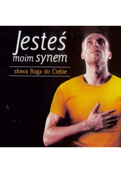Słowa Boga do Ciebie Jesteś moim synem