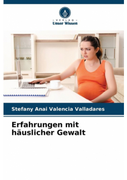 Erfahrungen mit häuslicher Gewalt