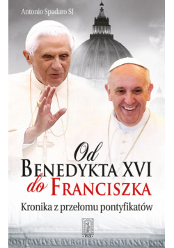 Od Benedykta XVI do Franciszka