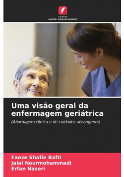 Uma visão geral da enfermagem geriátrica