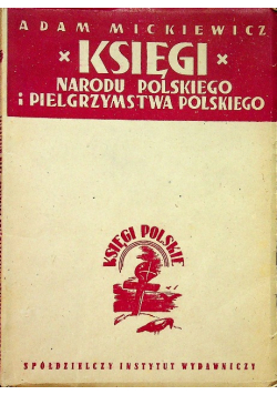 Księgi narodu Polskiego i pielgrzymstwa Polskiego 1947 r.