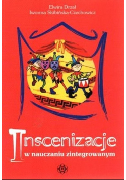 Inscenizacja w nauczaniu  zintegrowanym