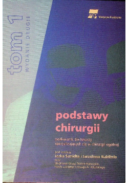 Podstawy Chirurgii Podręcznik Dla Lekarzy Tom 1