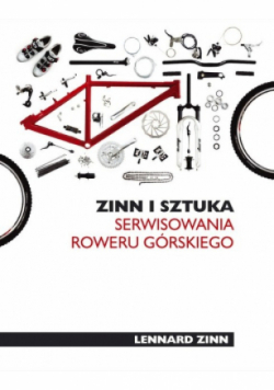 Zinn i sztuka serwisowania roweru górskiego