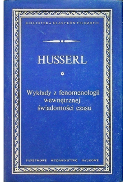 Wykłady z fenomenologii wewnętrznej - świadomości czasu