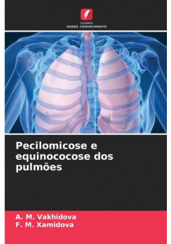 Pecilomicose e equinococose dos pulmões
