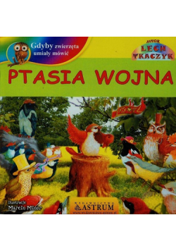 Gdyby zwierzęta umiały mówić Ptasia wojna + CD