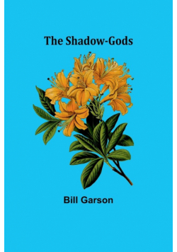 The Shadow-Gods