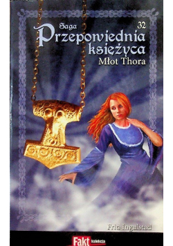 Saga Przepowiednia księżyca Tom 32 Młot Thora