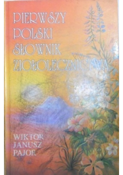 Pierwszy polski słownik ziołolecznictwa