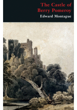 The Castle of Berry Pomeroy (Gothic Classics)