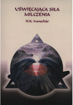 Iranschähr H.K. - Uświęcająca siła milczenia