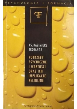 Potrzeby psychiczne i wartości oraz ich implikacje religijne