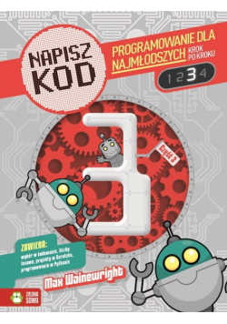 Napisz kod Programowanie dla najmłodszych krok po kroku 3