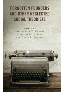 Forgotten Founders and Other Neglected Social Theorists
