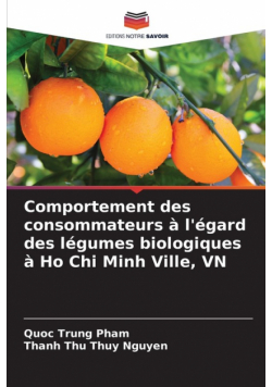 Comportement des consommateurs à l'égard des légumes biologiques à Ho Chi Minh Ville, VN