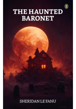 The Haunted Baronet