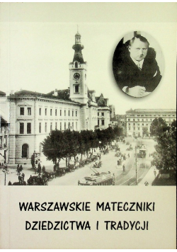 Warszawskie mateczniki dziedzictwa i tradycji