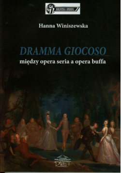 DRAMMA GIOCOSO, między opera seria a opera buffa