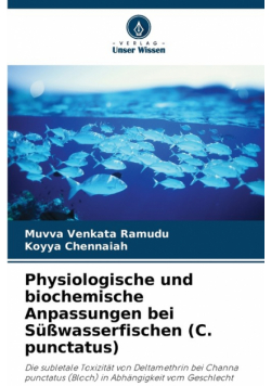 Physiologische und biochemische Anpassungen bei Süßwasserfischen (C. punctatus)