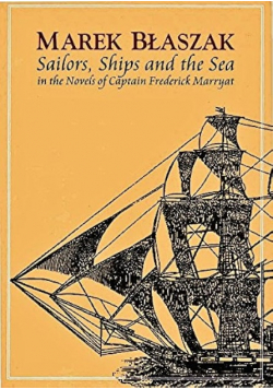 Sailors Ships And The Sea In The Novels Of Captain Frederick Marryat