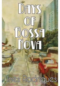 Days of Bossa Nova