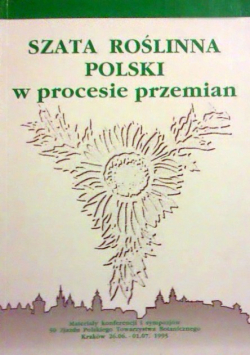 Szata Roślinna Polski w procesie przemian