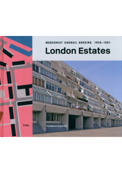 London Estates: Modernist Council Housing 1946-1981