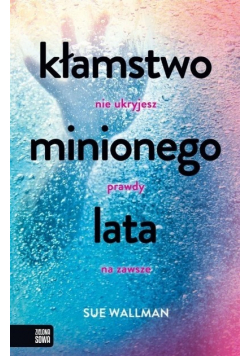 Kłamstwo minionego lata