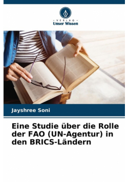Eine Studie über die Rolle der FAO (UN-Agentur) in den BRICS-Ländern