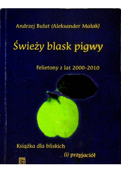 Świeży Blask Pigwy Felietony Z Lat 2000