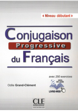Grand-Clement Odile - Conjugaison progressive du francais 2ed debiutant książka + Cd audio