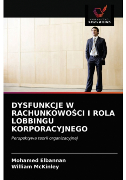 Dysfunkcje W Rachunkowości I Rola Lobbingu Korporacyjnego